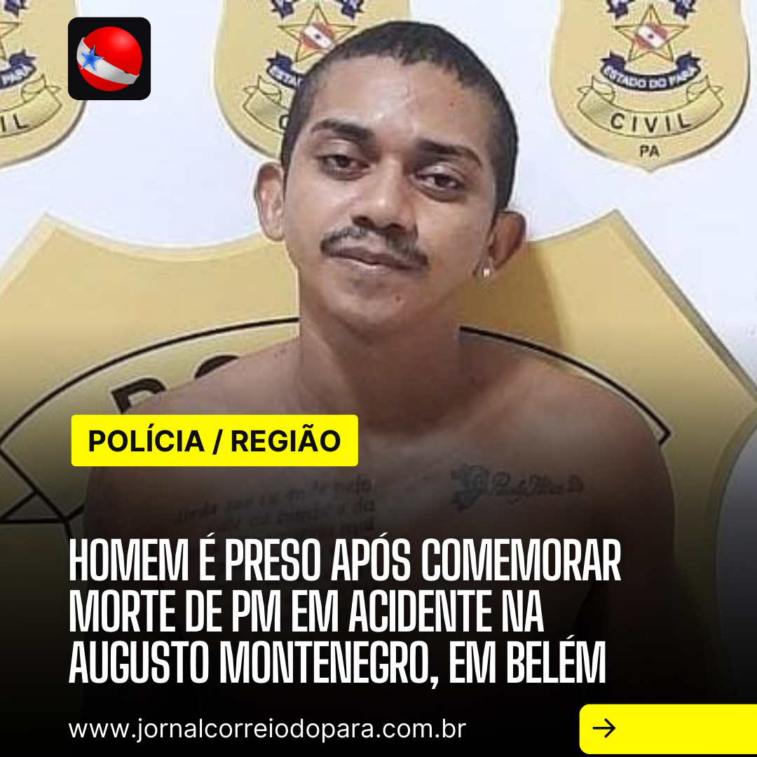 Homem é preso após comemorar morte de PM em acidente na Augusto Montenegro, em Belém