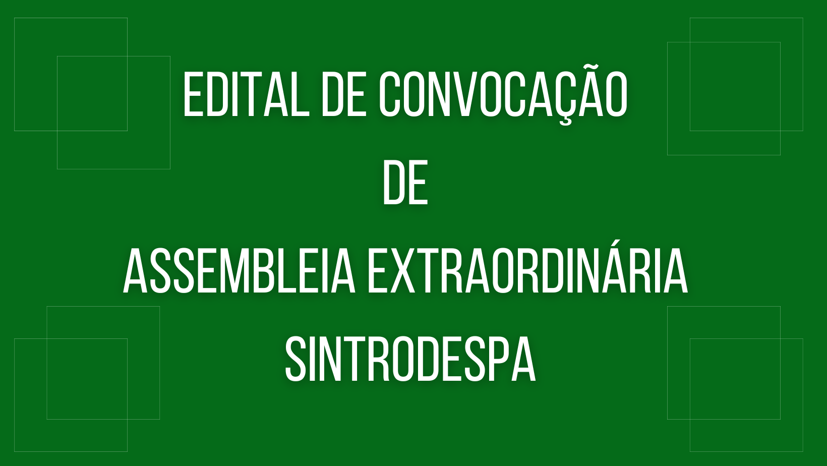 Edital de convocação de assembleia extraordinária SINTRODESPA (Sindicato dos Trabalhadores nas Empresas de Transportes Rodoviários de Passageiros Interestaduais, Intermunicipais, Urbanos e Cargas dos Municípios de Parauapebas e Canaã dos Carajás do Sudeste do Pará)