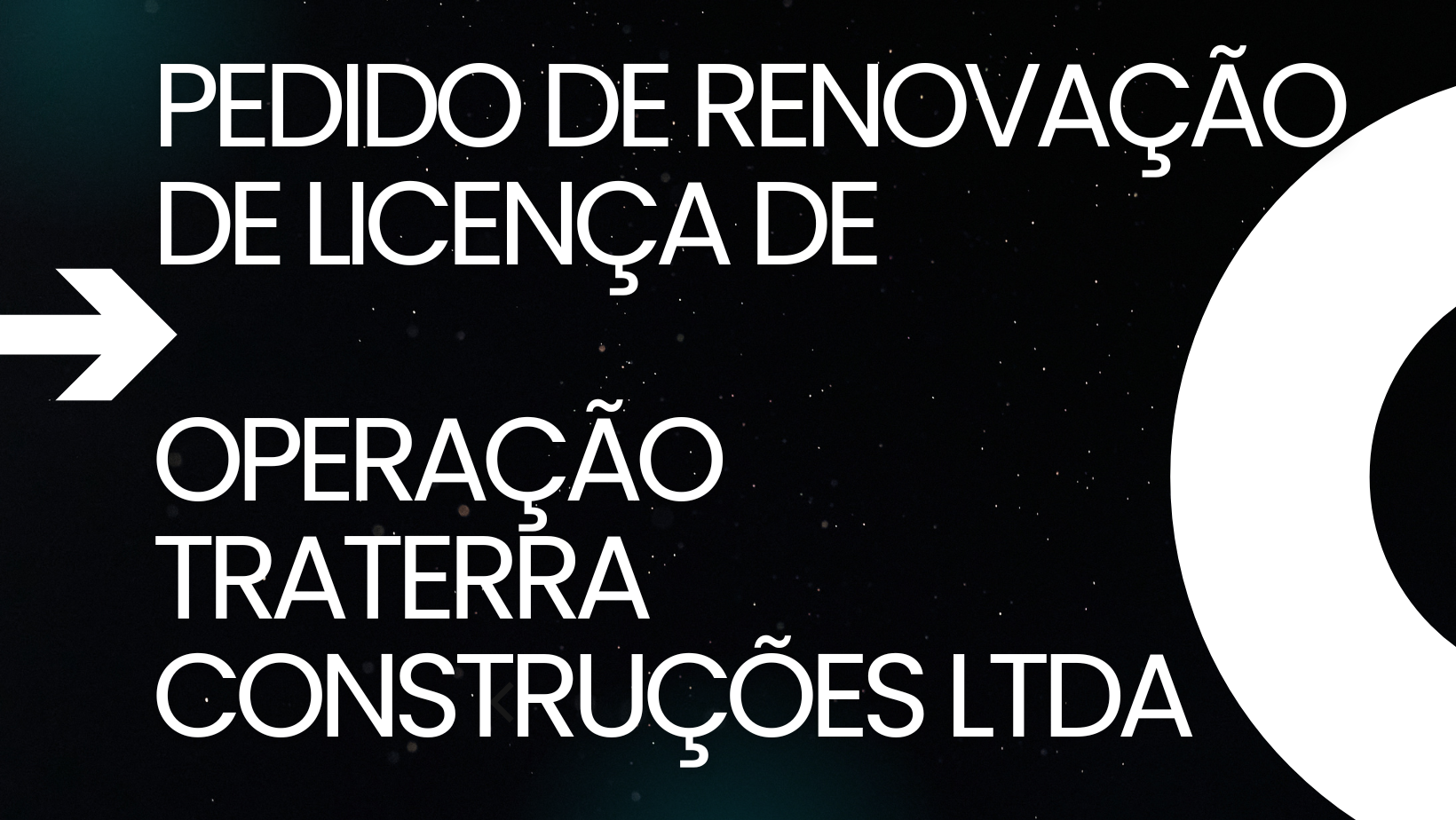 PEDIDO DE RENOVAÇÃO DE LICENÇA DE OPERAÇÃO TRATERRA CONSTRUÇÕES LTDA