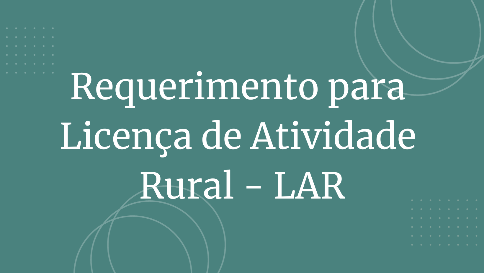 Requerimento para Licença de Atividade Rural – LAR, para a atividade de Criação de Bovino, situado a ET Curral Preto 20, Fazenda Ipê, Zona Rural, Curionópolis, Pará