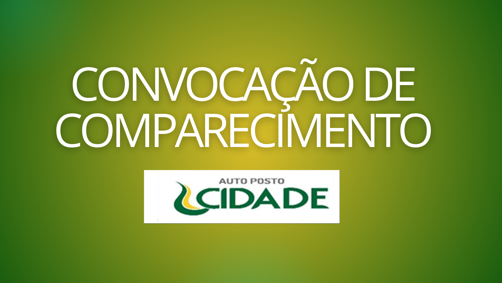Convocação de comparecimento: Auto Posto Cidade