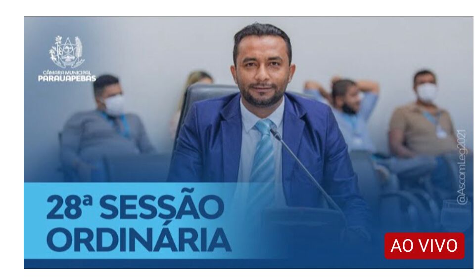 Assista a transmissão ao vivo da sessão ordinária da Câmara Municipal de Parauapebas