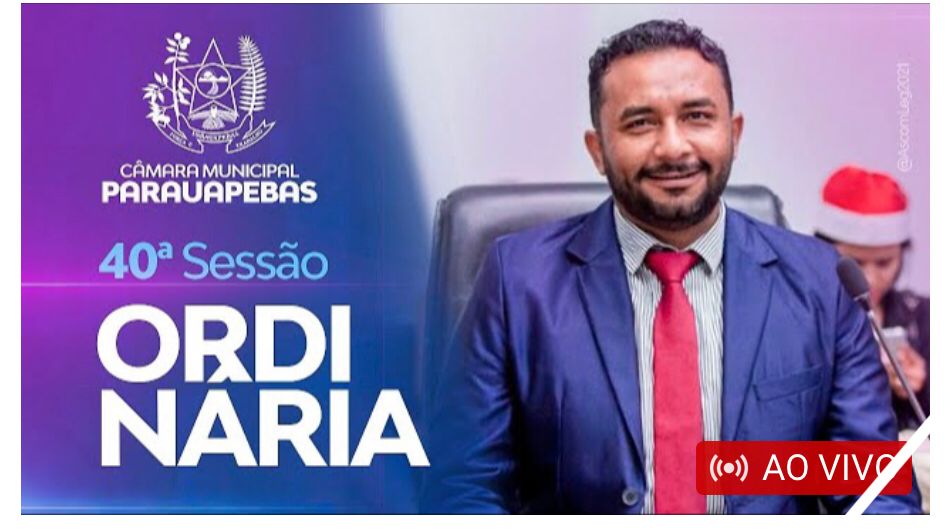 Assista agora Sessão Ordinária da Câmara Municipal de Parauapebas