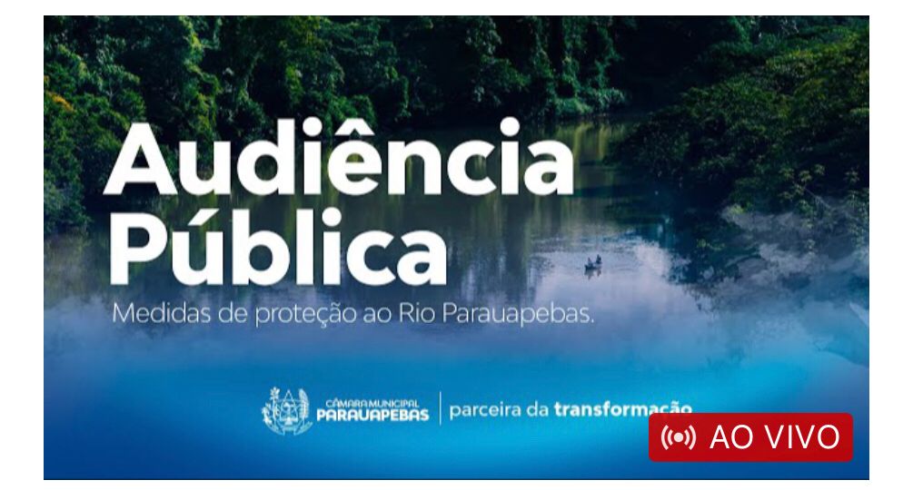 Audiência Pública sobre o Rio Parauapebas