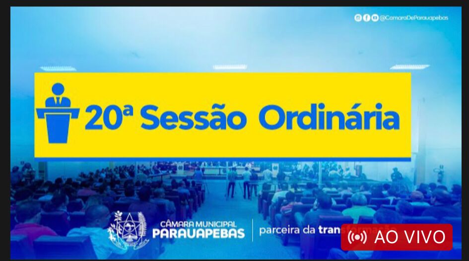 Assista a transmissão ao vivo da sessão ordinária da Câmara Municipal de Parauapebas
