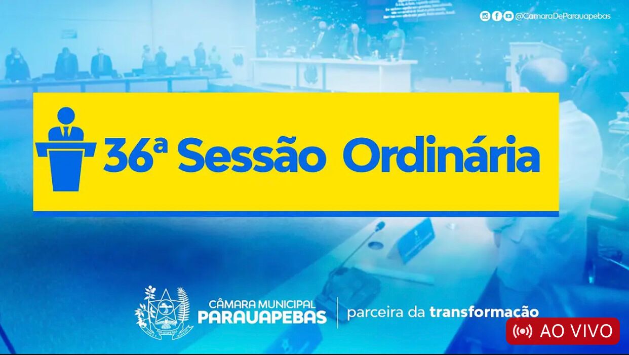 Sessão ordinária da Câmara Municipal de Parauapebas desta terça-feira (22)