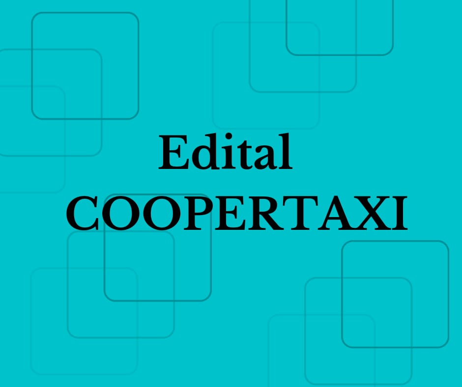 EDITAL DE CONVOCAÇÃO ASSEMBLÉIA GERAL ORDINÁRIA DA COOPERTAXI (COOPERATIVA DOS TAXISTAS DE PARAUAPEBAS E REGIÃO)
