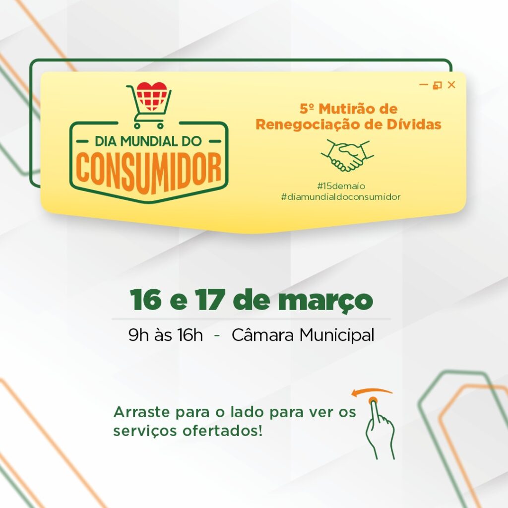 Dia do Consumindor: 5º Mutirão de Renegociação de Dívidas será realizado nos dias 16, 17 de março na Câmara Municipal de Paraupebas