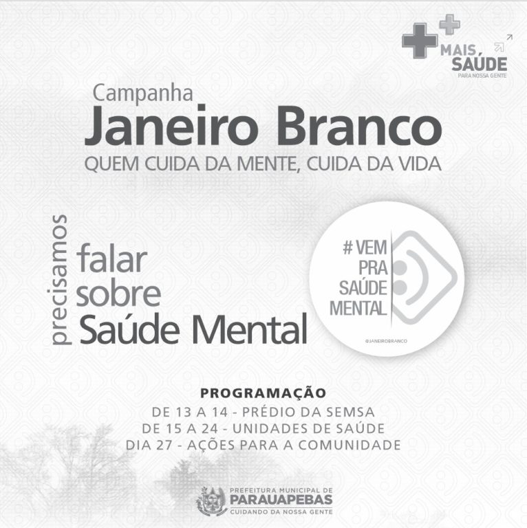 “Quem cuida da mente, cuida da vida” é tema da campanha Janeiro Branco, em Parauapebas