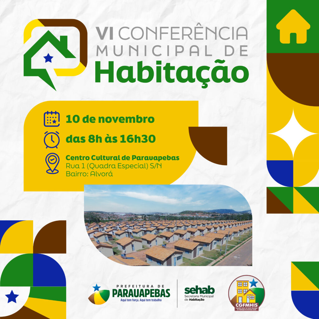 Parauapebas: VI Conferência Municipal de Habitação discutirá função social da cidade nesta sexta-feira, 10