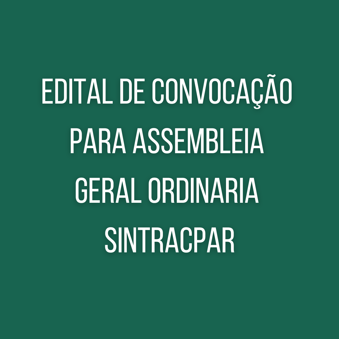 Edital de convocação para assembleia geral ordinaria SINTRACPAR