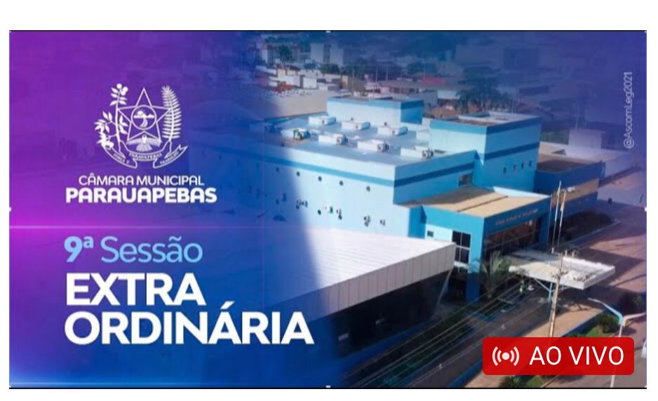 Sessão extraordinária da Câmara Municipal de Parauapebas
