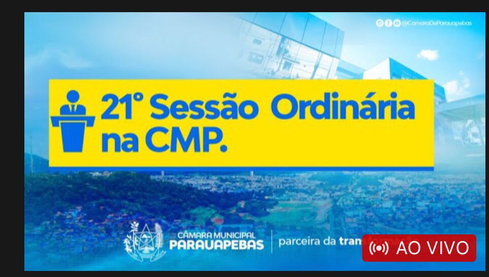 Assista a transmissão ao vivo da sessão ordinária da Câmara Municipal de Parauapebas