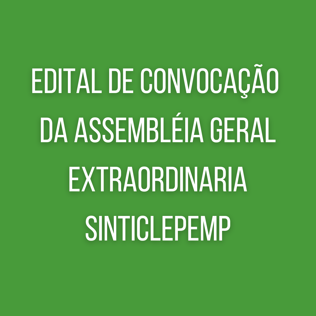 Edital de convocação da assembeia geral extraordinaria SINTICLEPEMP